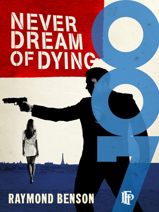 Title details for Never Dream of Dying by Raymond Benson - Available